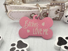 Bitches Love Me Dog ID Tag - Humorous Personalized Pet Tag for Safety and Style - Eastcoast Engraving